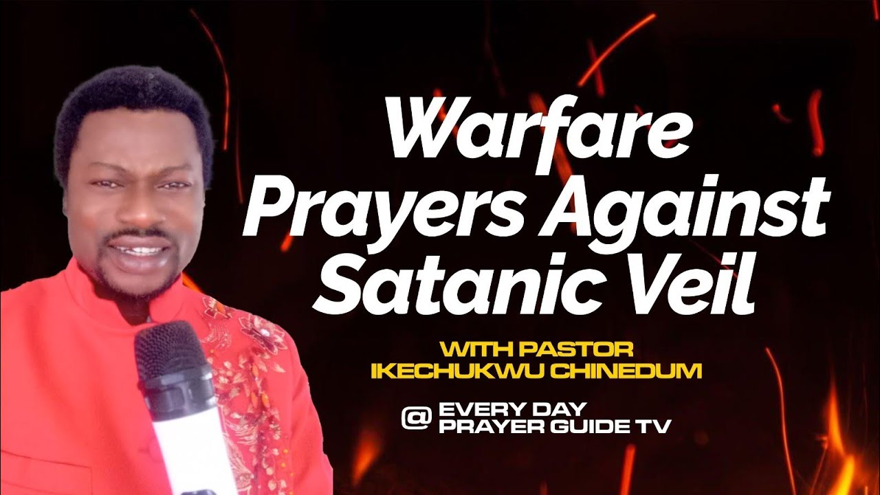WARFARE PRAYERS AGAINST SATANIC VEIL AND EVIL GARMENTS