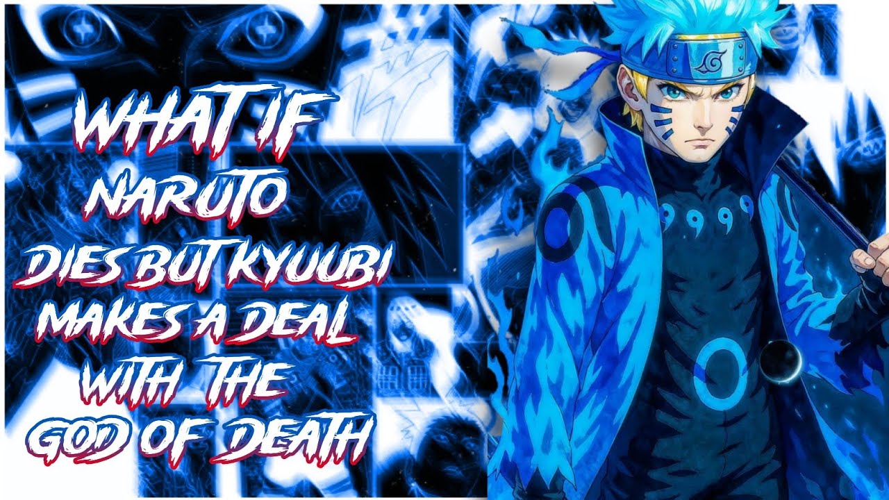 What If Naruto dies but Kyuubi makes a deal with The God of Death  || MOVIE 