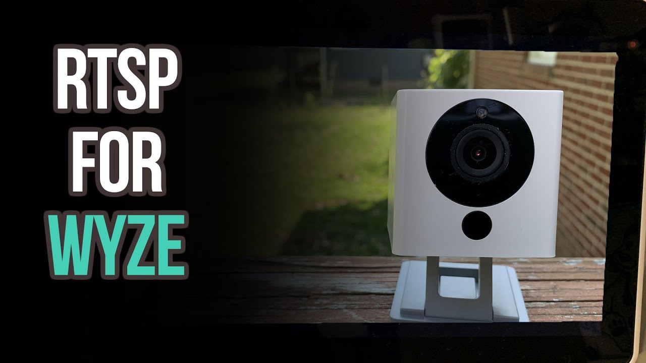 Wyze Cam RTSP 2019 - View It On Your Computer