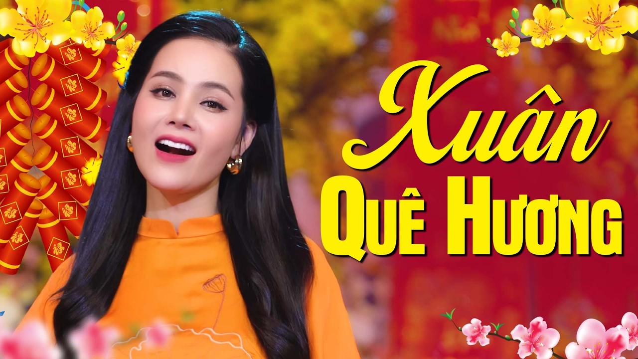 Nhạc Xuân Quê Hương Làm Rung Động Lòng Người - LK Ước Nguyện Đầu Xuân | Mai Thương
