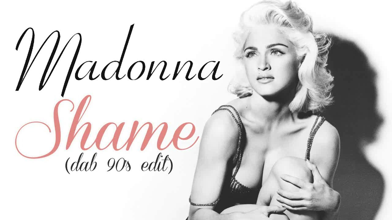 Madonna - Shame (Dab 90's Edit)