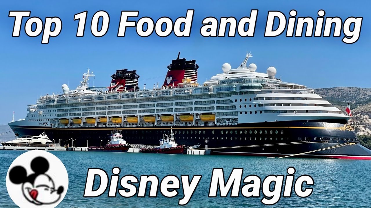 Top 10 Food and Dining Experience aboard Disney Magic - Disney Cruise Lines DCL Mediterranean Cruise