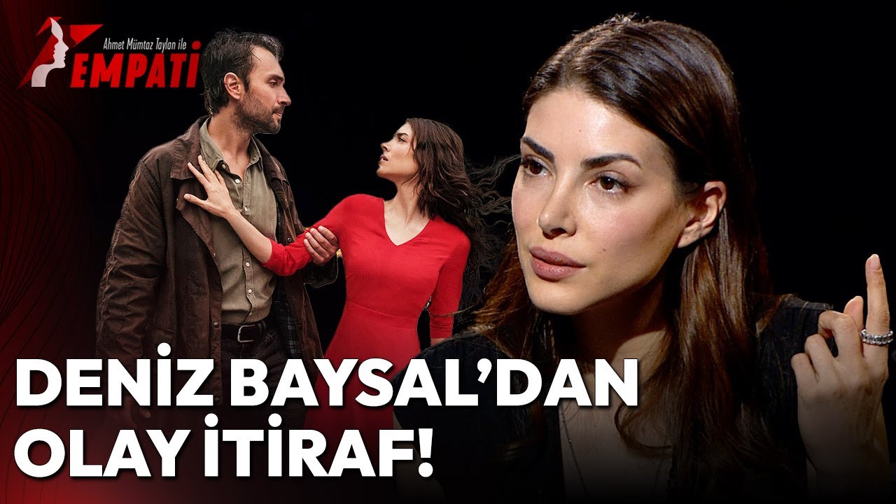 Taşacak Bu Deniz'in Esme'si Deniz Baysal Net Konuştu! | Empati #denizbaysal