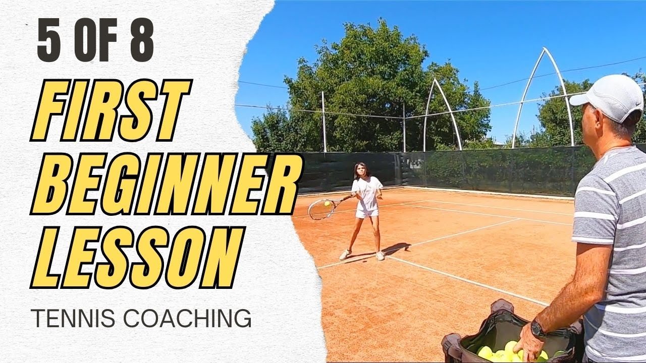 5 of 8: Beginner Tennis Coaching - Teach THIS in the FIRST Lesson!