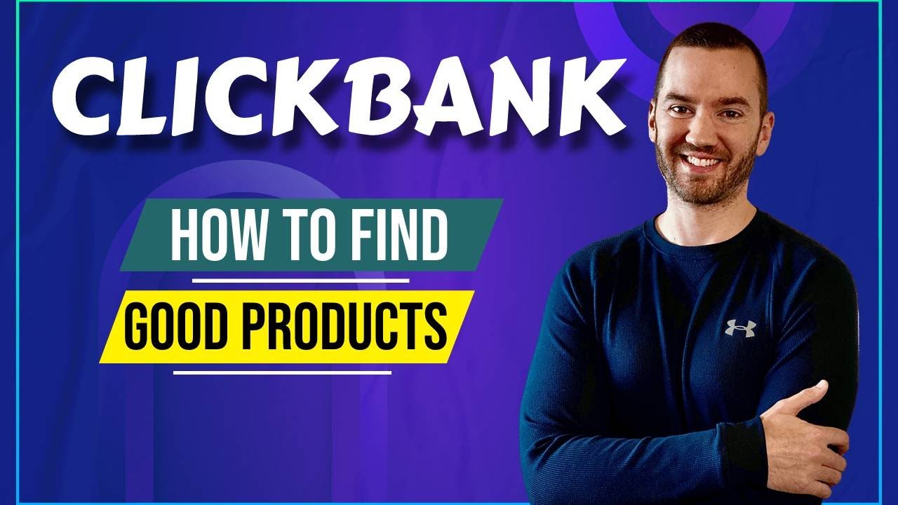 How To Find Good Products On Clickbank (Clickbank Product Selection)