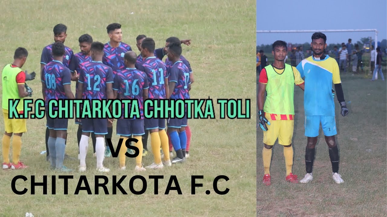 !Final match Pali ratu !CHITARKOTA F.C 🆚 K.F.C CHITARKOTA CHHOTKA TOLI 