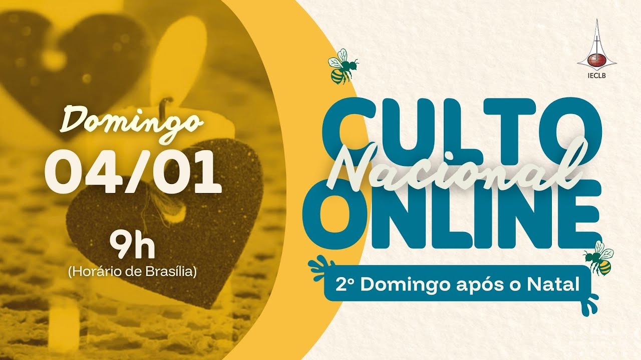 CULTO NACIONAL ONLINE: 04 DE JANEIRO | 2&ordm; DOMINGO AP&Oacute;S O NATAL | IECLB