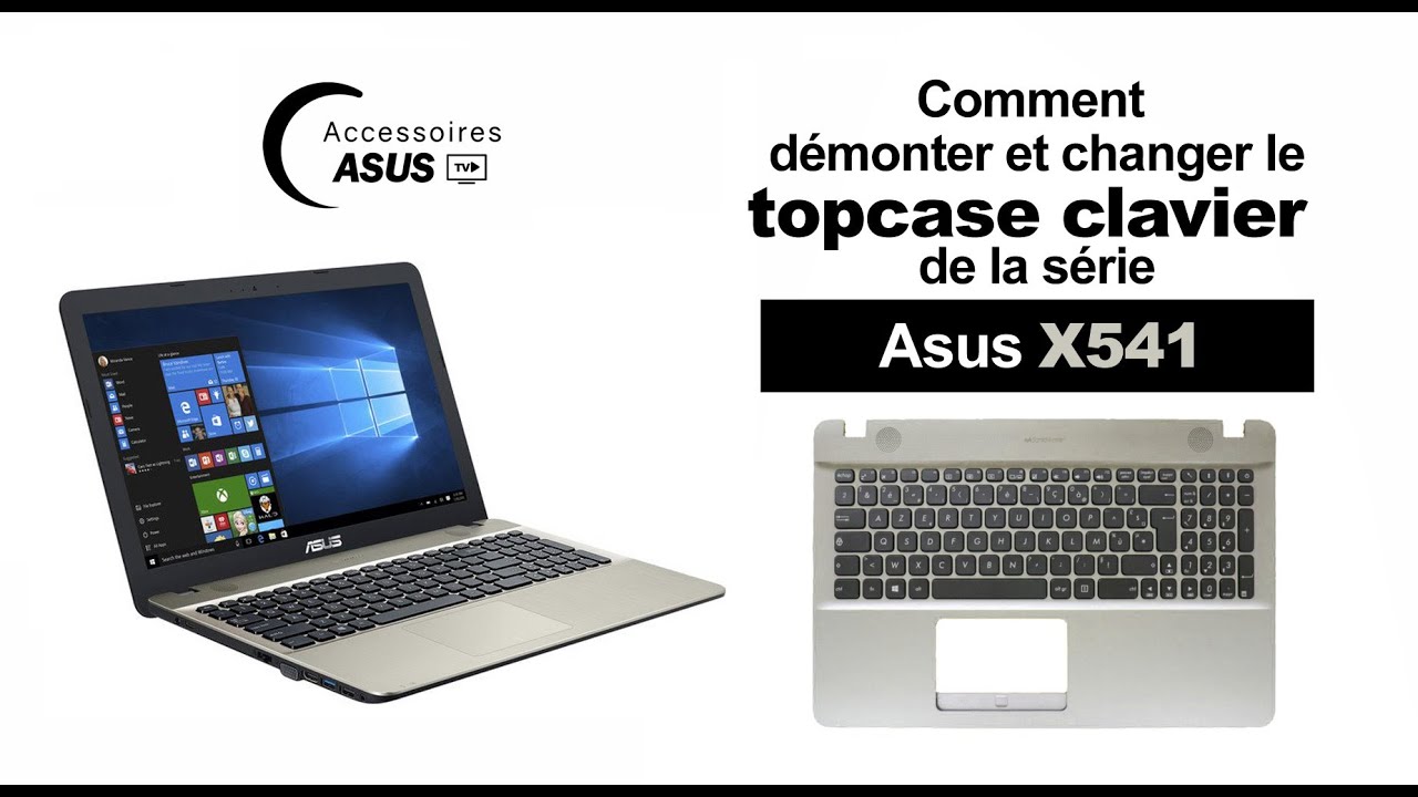 Série Asus X541 : comment démonter et changer le topcase clavier