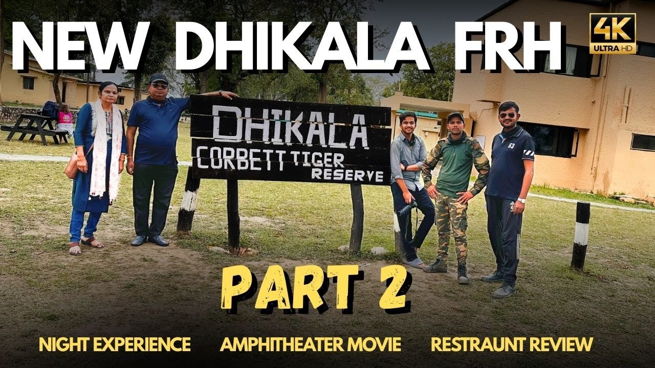 PART 2! DHIKAL FRH | DHIKALA NIGHT EXPERIENCE | JIM CORBETT | WILDLIFE SAFARI