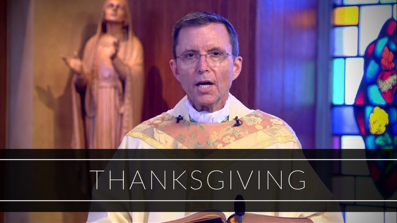 Thanksgiving | Homily: Bishop Robert P. Reed