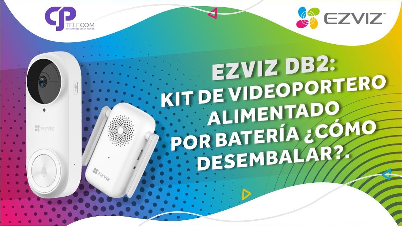 EZVIZ DB2: Kit de videoportero alimentado por batería ¿Cómo desembalar?