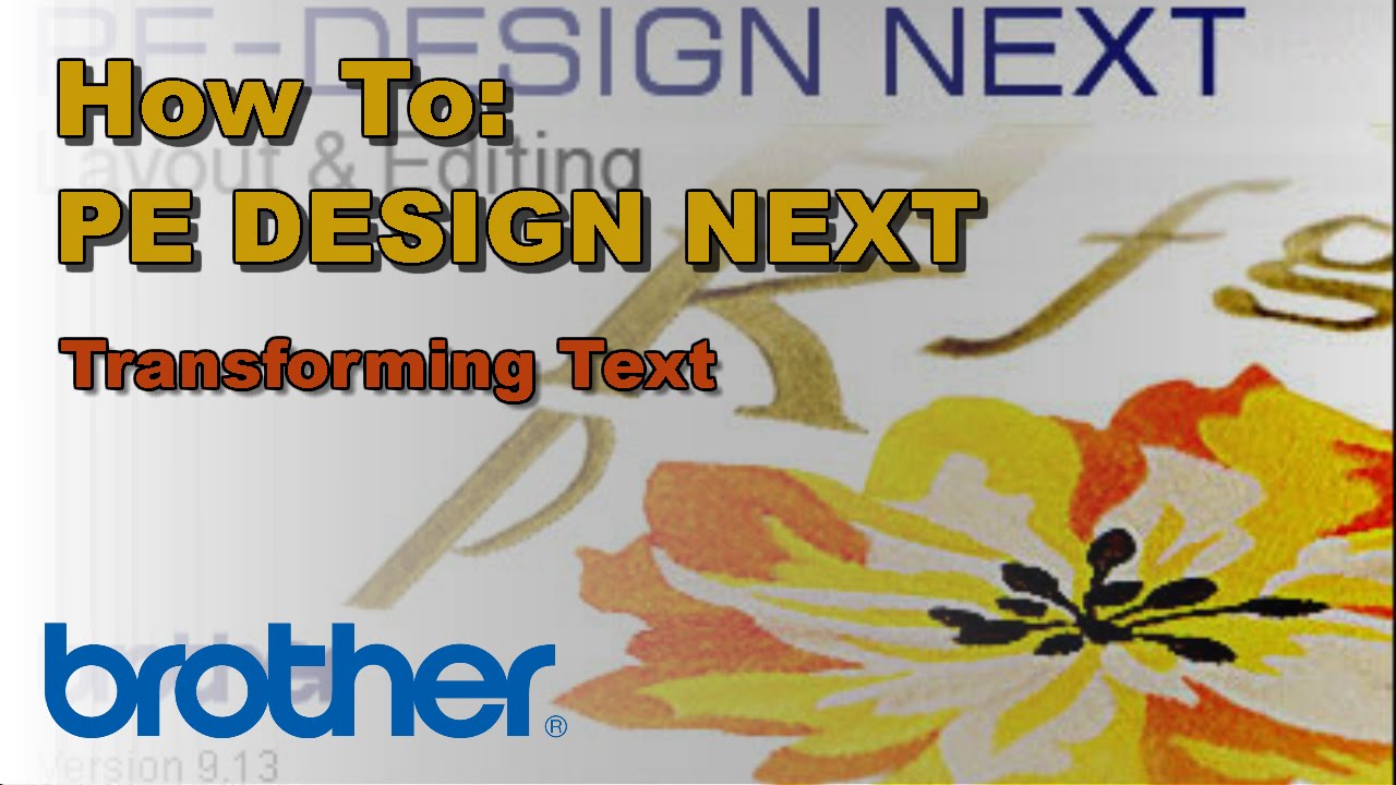 How To Transform Text on the Brother PE-DESIGN® NEXT Software