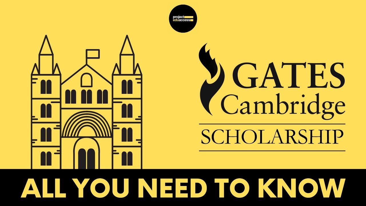 Gates Cambridge Scholarship 2023-24 – All you need to know | Project EduAccess