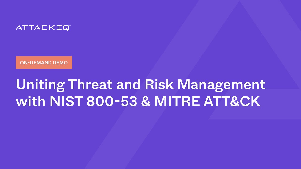 Uniting Threat and Risk Management with NIST 800-53 & MITRE ATT&CK