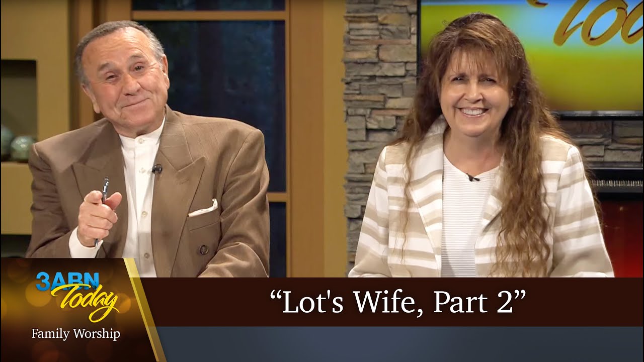 “Lot's Wife, Part 2” - 3ABN Today Family Worship  (TDYFW240001)