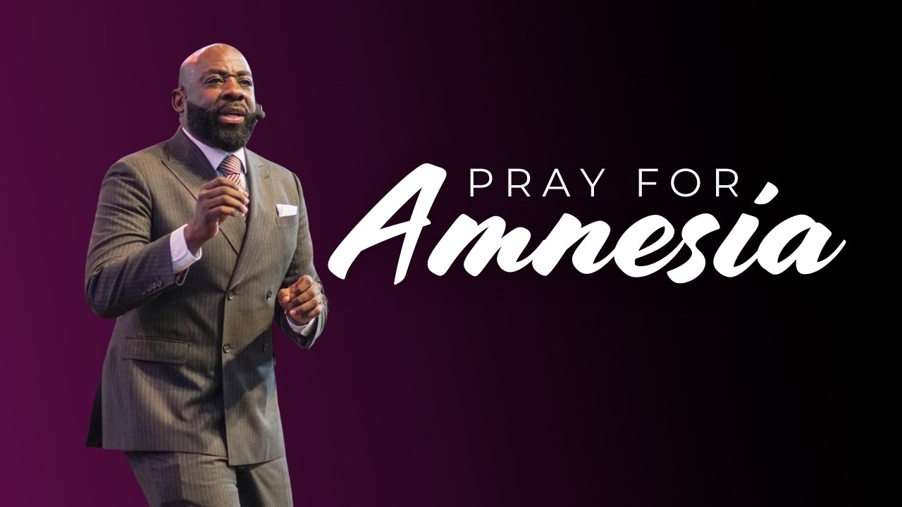 Pastor Snell | Pray For Amnesia | Sermon Only