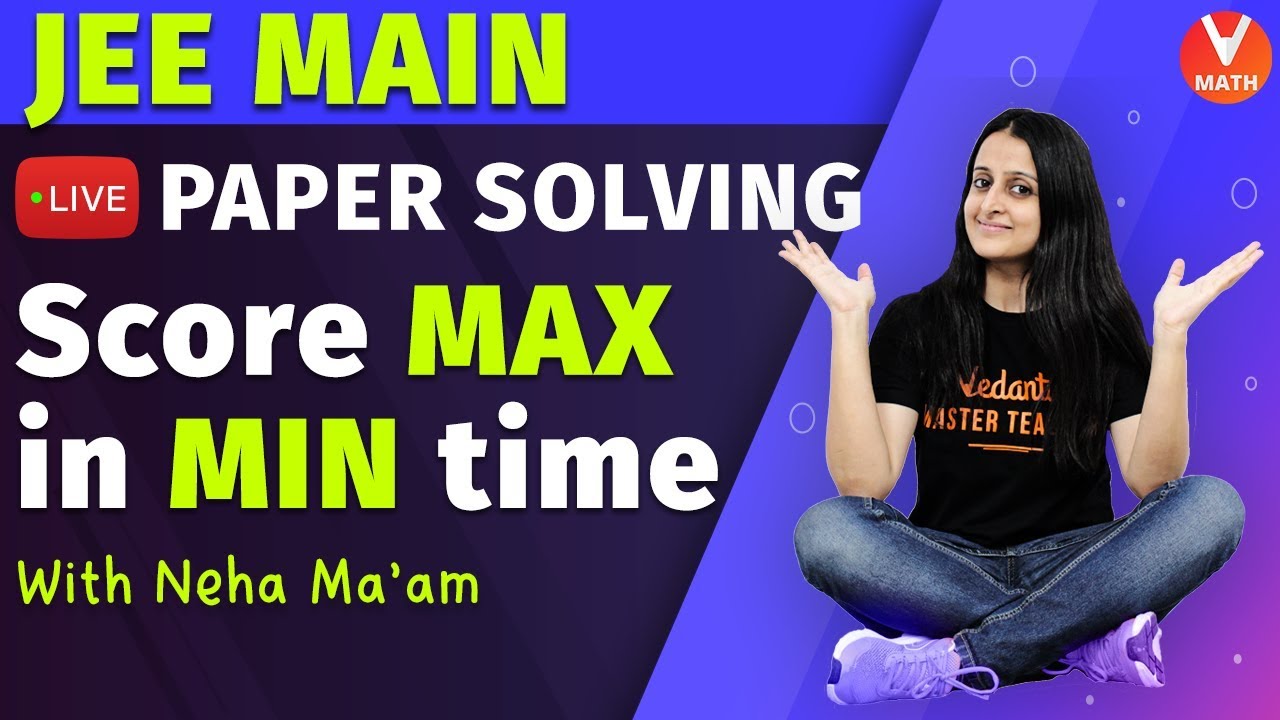 JEE 2020 | Score Max in Min Time | JEE Mains Maths Paper Solving | IIT JEE Maths Questions | Vedantu