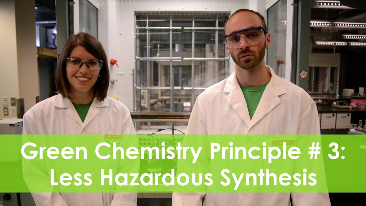 Less Hazardous Synthesis - Green Chemistry Principle #3