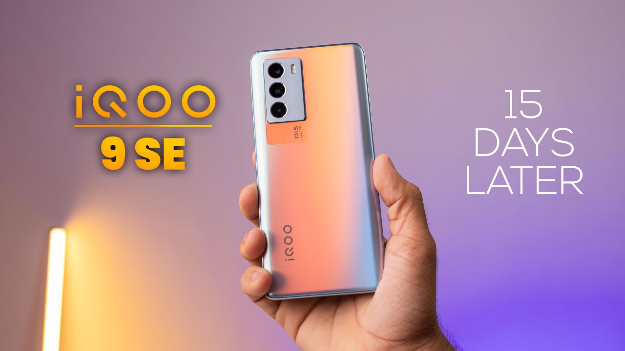 iQOO 9 SE Full Review After 15 Days - The King with some flaws👑
