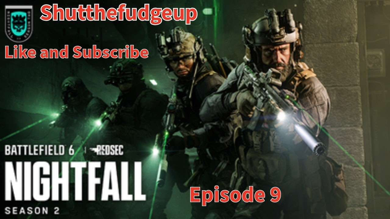 Battlefield 6 Redsec, Nightfall Deathmatch. Episode 9. @ShutTheFudgeUp0