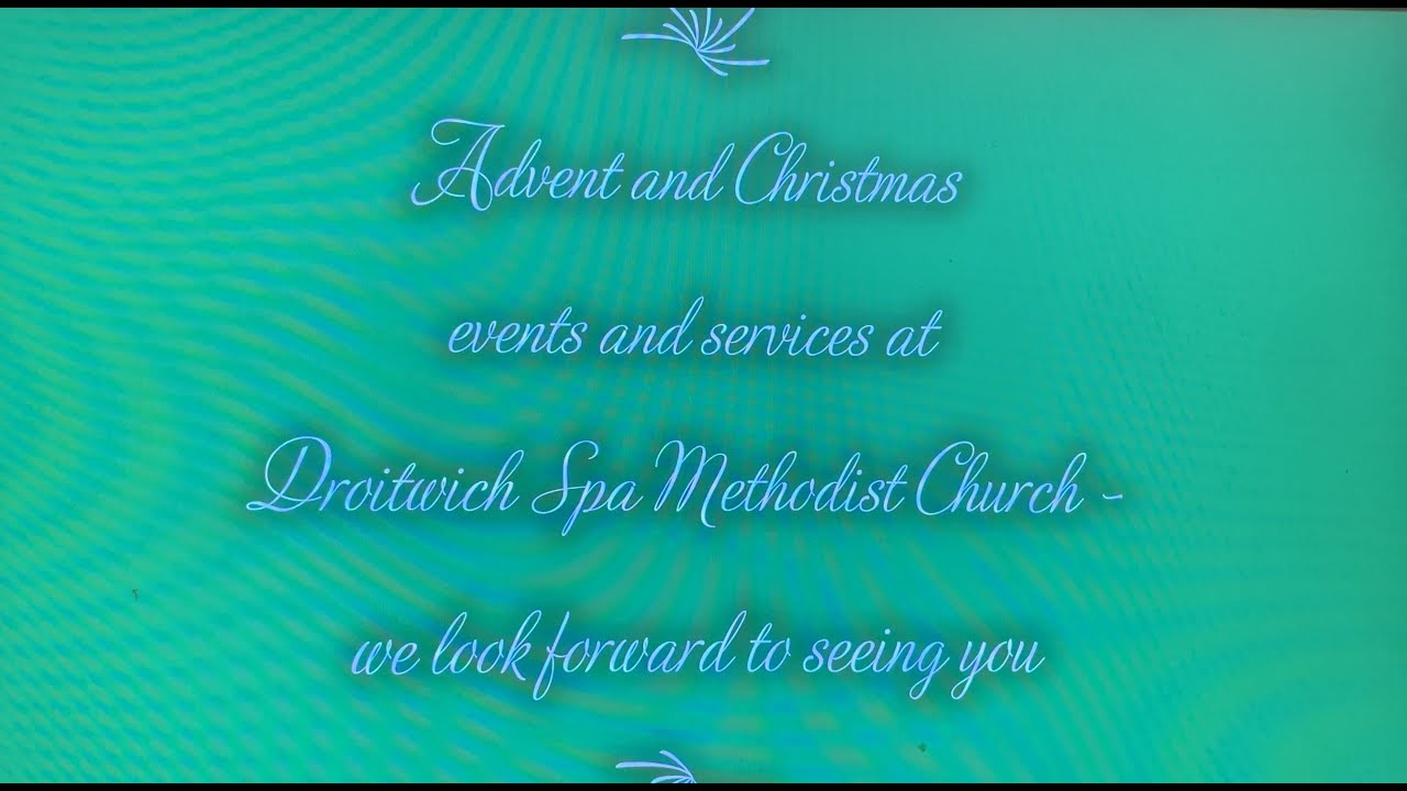 Events and Services for Advent and Christmas at Droitwich Spa Methodist Church