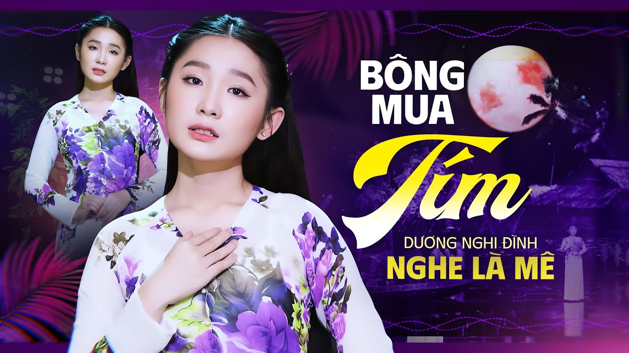 Bông Mua Tím - Dương Nghi Đình | Lời Ca Buồn Như Gió Thổi Qua Những Ngày Không Thể Quên