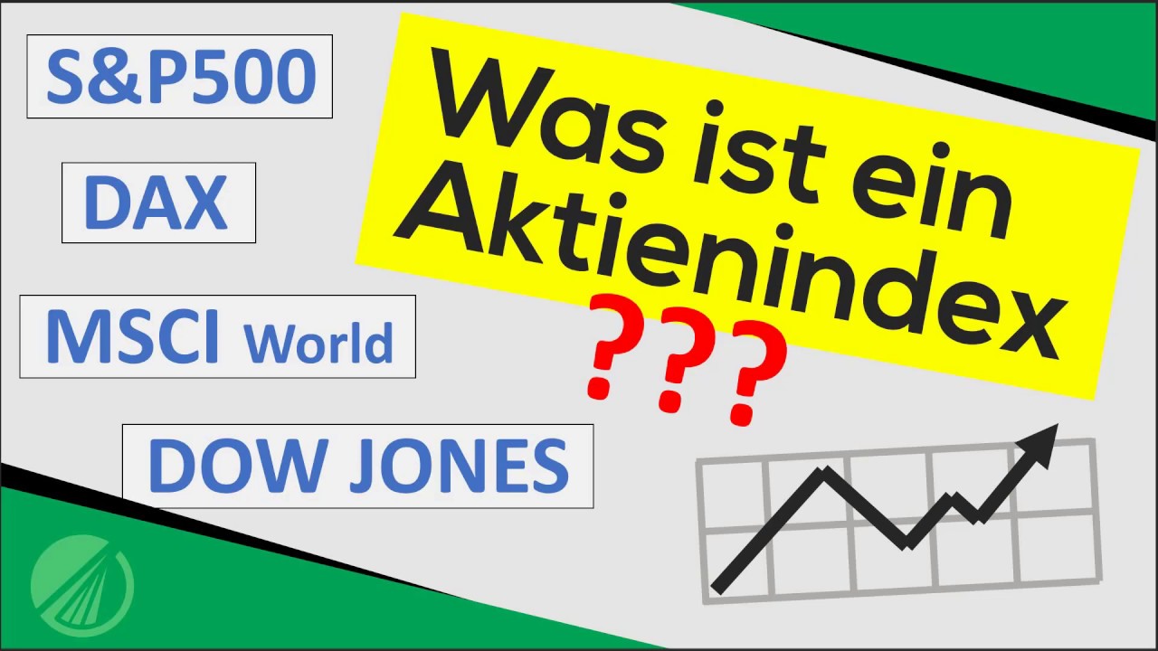 DAX, S&P500, MSCI World, Dow Jones: Was ist ein Aktienindex
