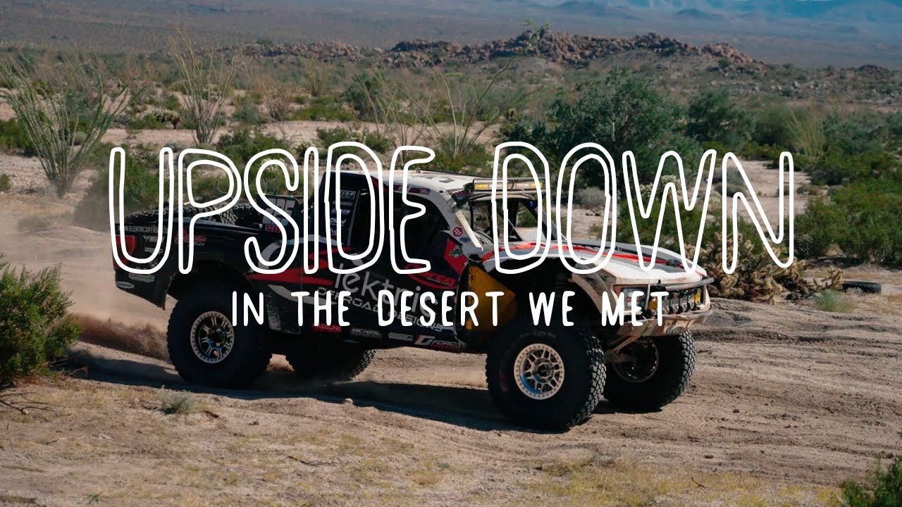 In the desert we met: UPSIDE DOWN / SCORE Baja 1000 2023 / McNeil Racing team & G Force Dynamics