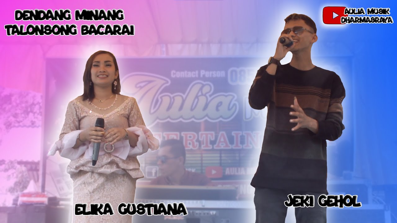 DENDANG MINANG - Elika Gustiana Feat Jeki Gehol - Aulia Musik Dharmasraya - KN7000