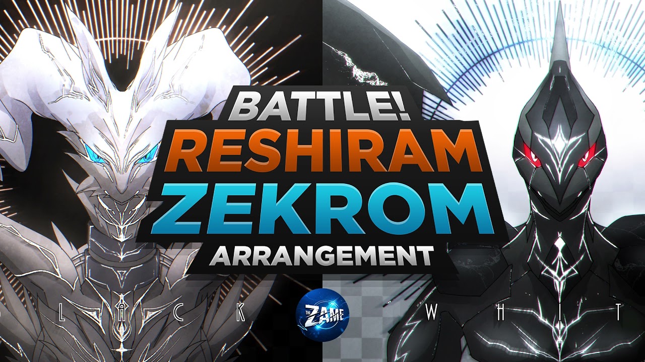 Battle! ZEKROM/RESHIRAM (Sped-up Version): Arrangement ► Pokémon Black & White