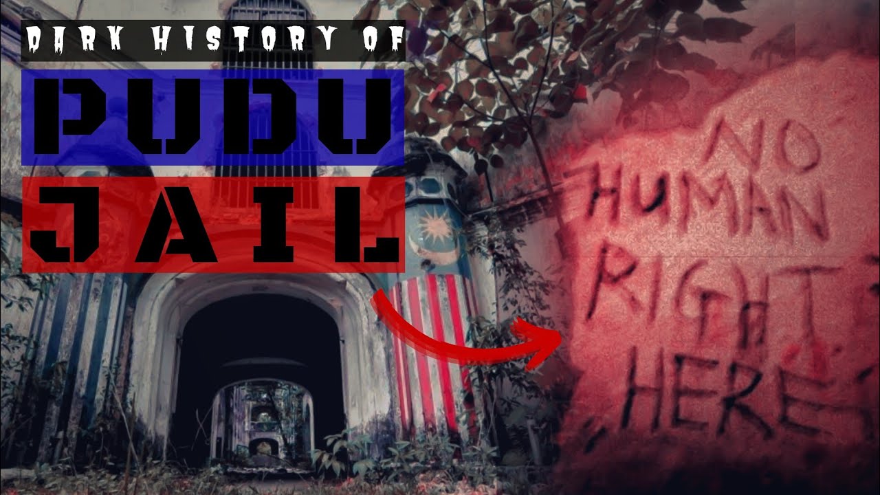 Pudu Jail : The Tragic Story Behind Malaysia's Inhumane Prison
