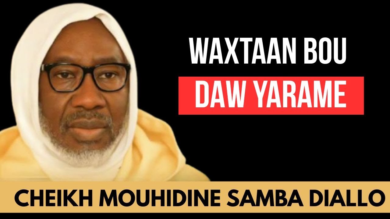 WAXTAAN BOU DAW YARAM PAR CHEIKH MOUHIDINE