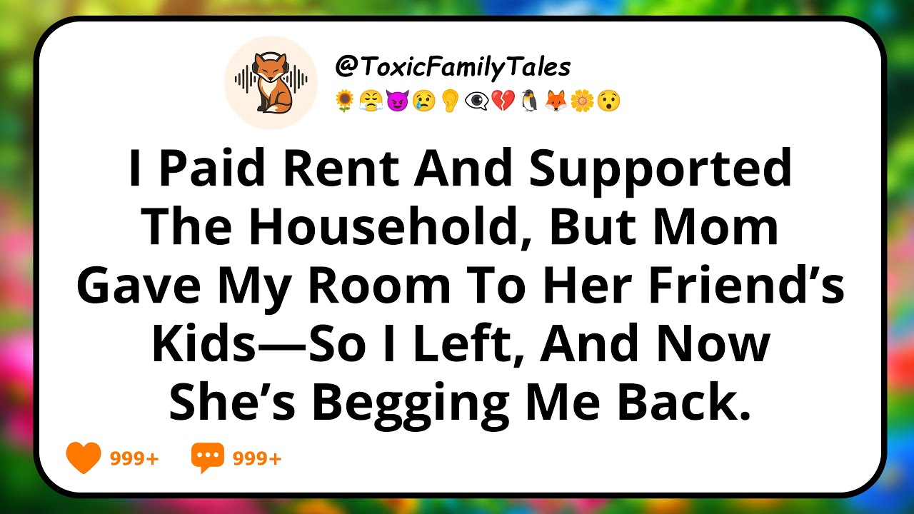 I Paid Rent And Supported The Household, But Mom Gave My Room To Her Friend’s Kids—So I Left...