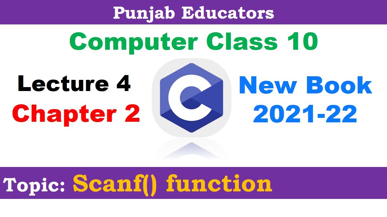 Computer Science Class 10 New Book 2021 | Lecture 4 Chapter 2 | Latest Book PCTB | Scanf() function
