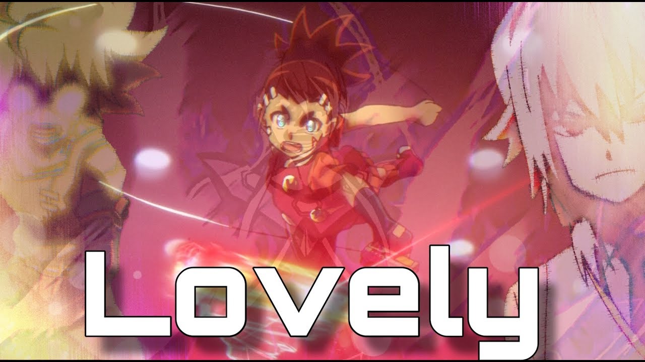 [BEYBLADE BURST CHOZ] - [AMV]  - Lovely -