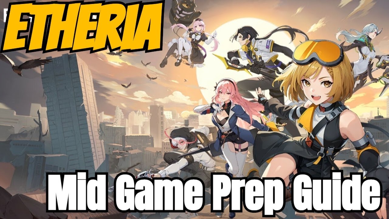 Etheria Restart - Mid Game Prep Guide/Powering Up/Next 6 Star