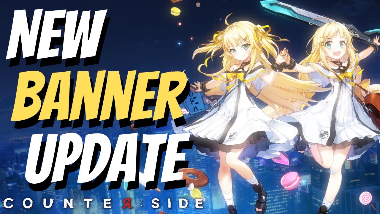 [Counter:Side] New Update & Rate Up Banners!