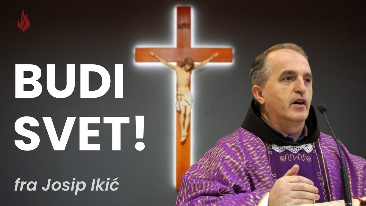 Svetost | fra Josip Ikić