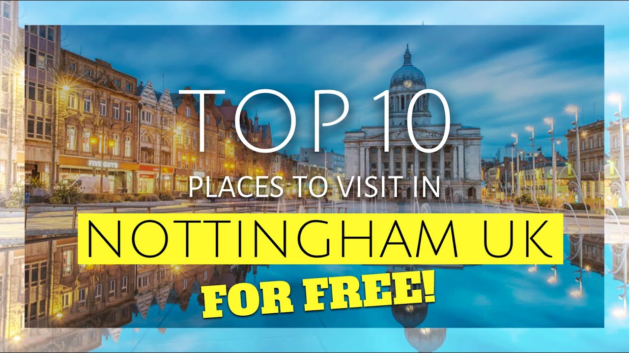Top 10 Free Days Out in Nottingham UK | Budget Travel Guide