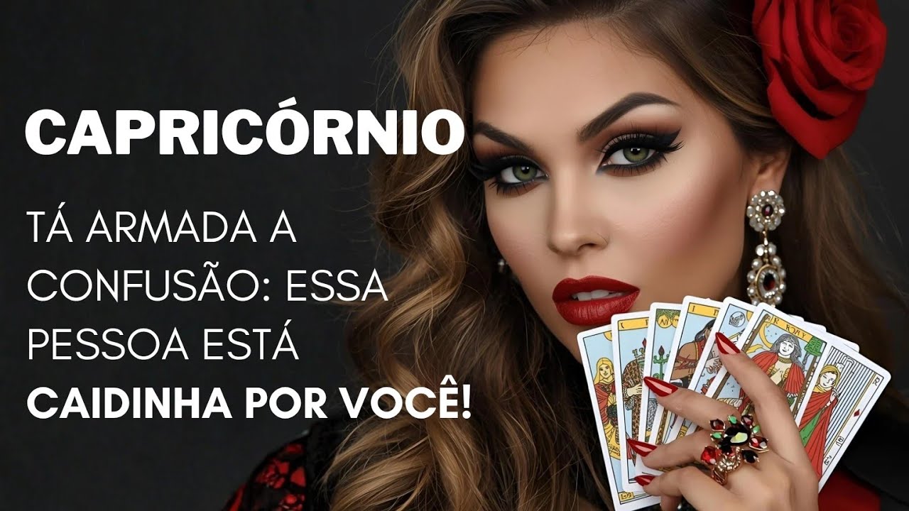 CAPRICÓRNIO ♑ TÁ ARMADA A CONFUSÃO: ESSA PESSOA ESTÁ CAIDINHA POR VOCÊ!
