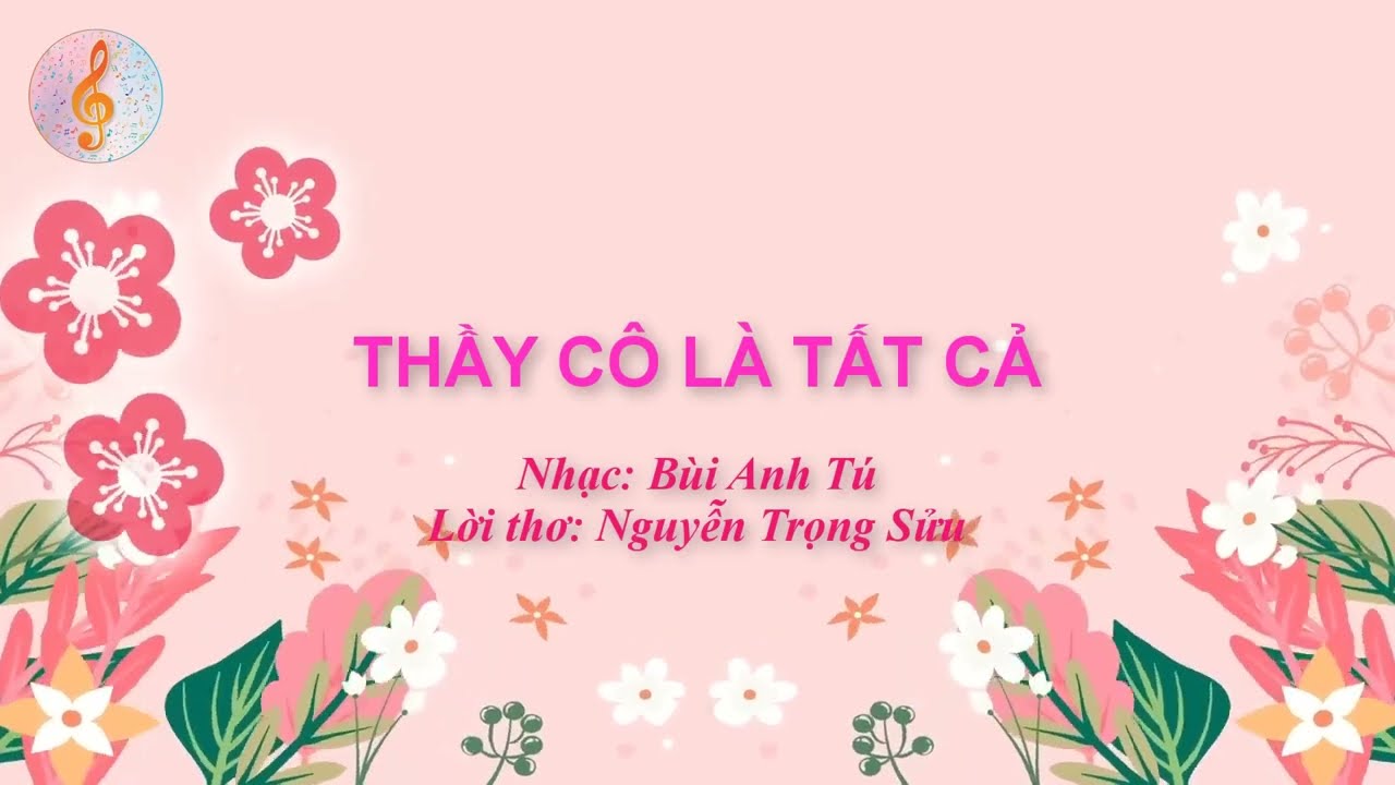 HÁT MẪU  THẦY CÔ LÀ TẤT CẢ -  CHỦ ĐỀ 3 - LỚP 6