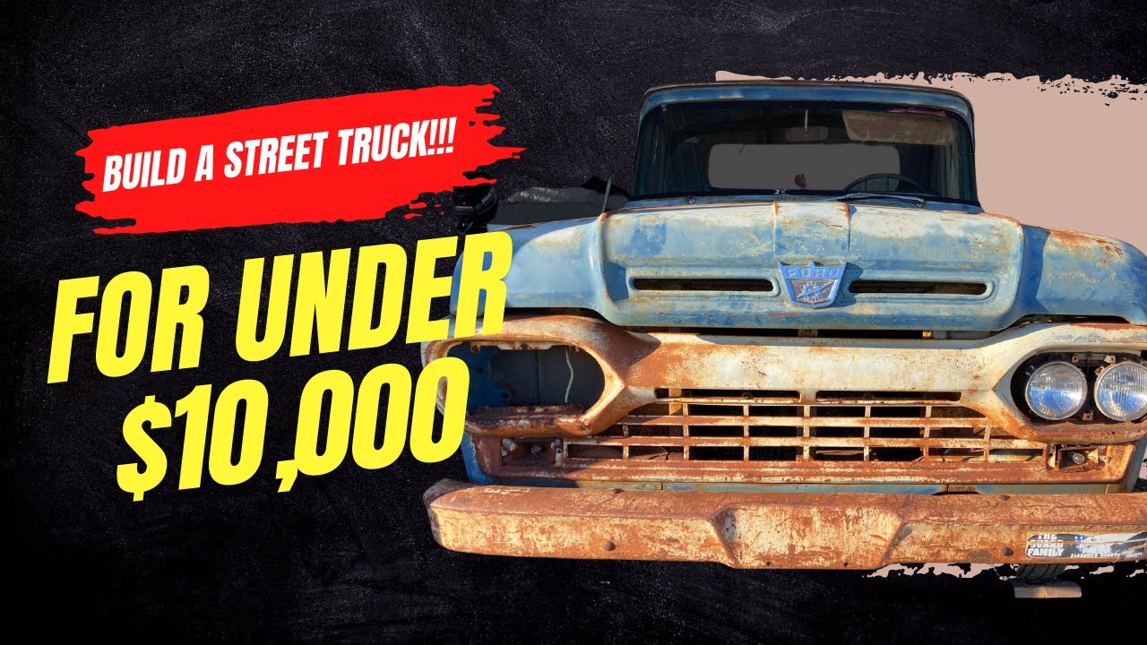 1960 Ford F100 build (Building a NICE hotrod for under $10,000)