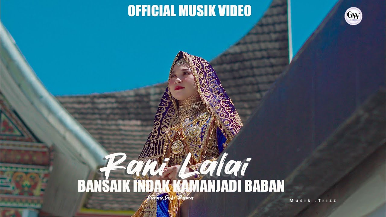 Rani Lalai - Bansaik Indak Ka Manjadi Baban (Official Music Video)