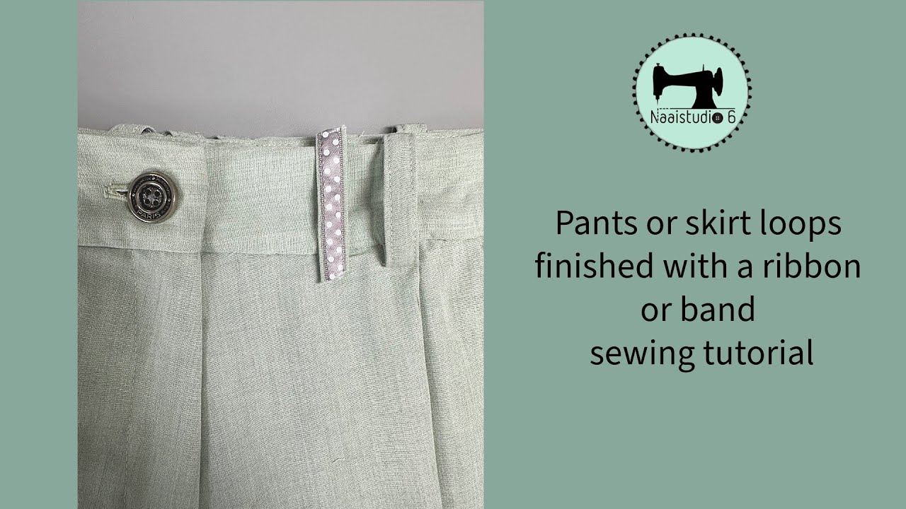 Pants or skirt loops finished with a ribbon or band tutorial