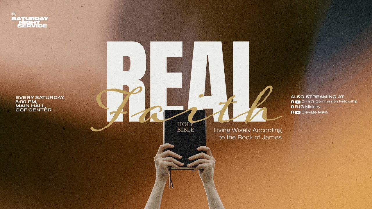 Real Faith: Living Wisely According to the Book of James | Pastor Edric Mendoza