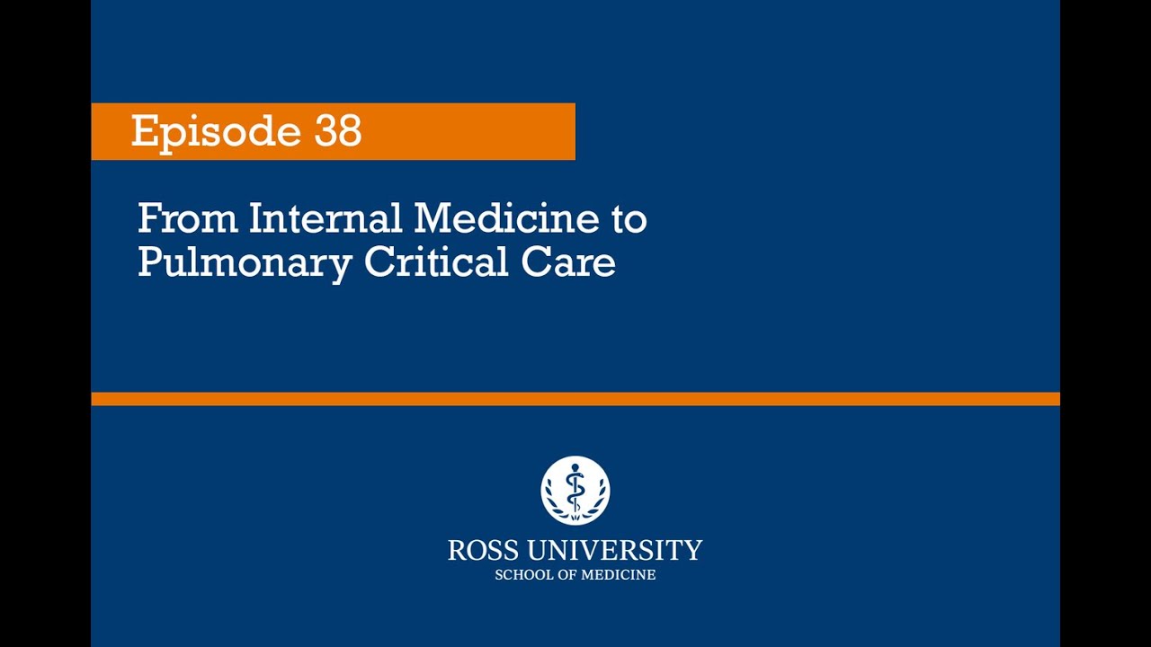 Episode 38 - From Internal Medicine to Pulmonary Critical Care