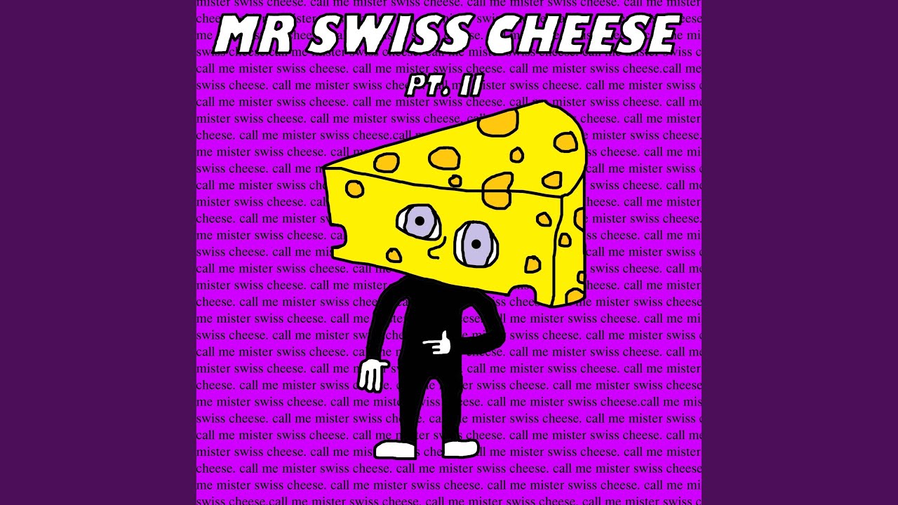 Mr Swiss Cheese, Pt. II (Radio Edit)