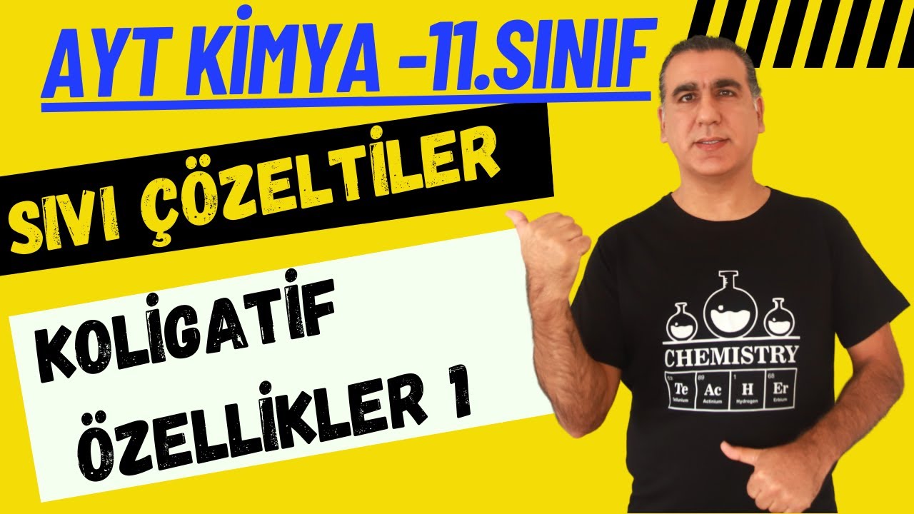 KOLİGATİF ÖZELLİKLER  1 ( 11. Sınıf / Ayt Kimya 2024 )
