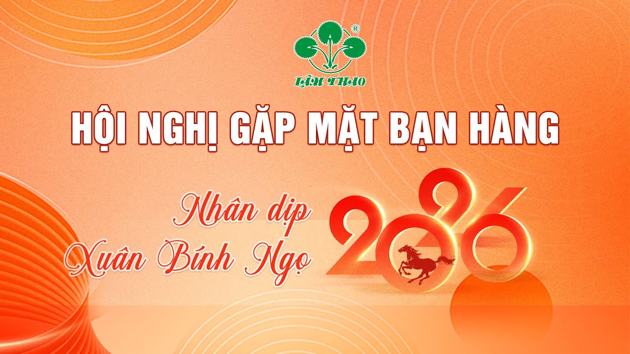 🔴 TRỰC TIẾP | HỘI NGHỊ GẶP MẶT BẠN HÀNG SUPE LÂM THAO NHÂN DỊP XUÂN BÍNH NGỌ 2026