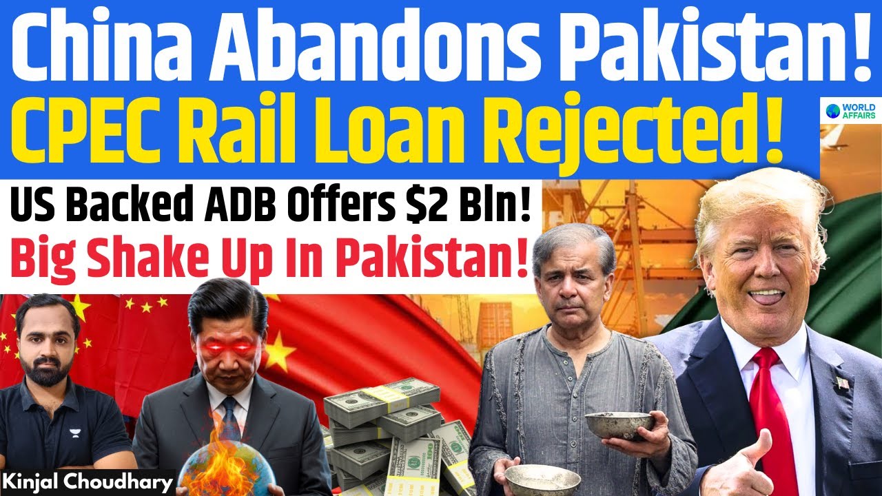 Pakistan Kicks China Out Of CPEC? US Backed ADB Loan For Railway Upgrade! Trump! Xi! India! Kinjal